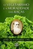 O Vegetarismo e a Moralidade das raças